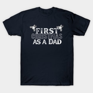 first christmas as a dad T-Shirt